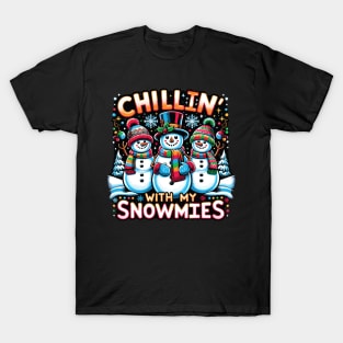 Chillin With My Snowmies - Snowman Christmas With Friends T-Shirt